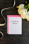 Load image into Gallery viewer, Cards - "Even Bitches Say Thank You"