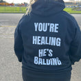 Load image into Gallery viewer, You're Healing He's Balding