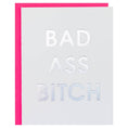 Load image into Gallery viewer, Badass Bitch - Congratulations Card