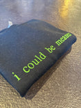 Load image into Gallery viewer, I could be meaner - Embroidered Crewneck