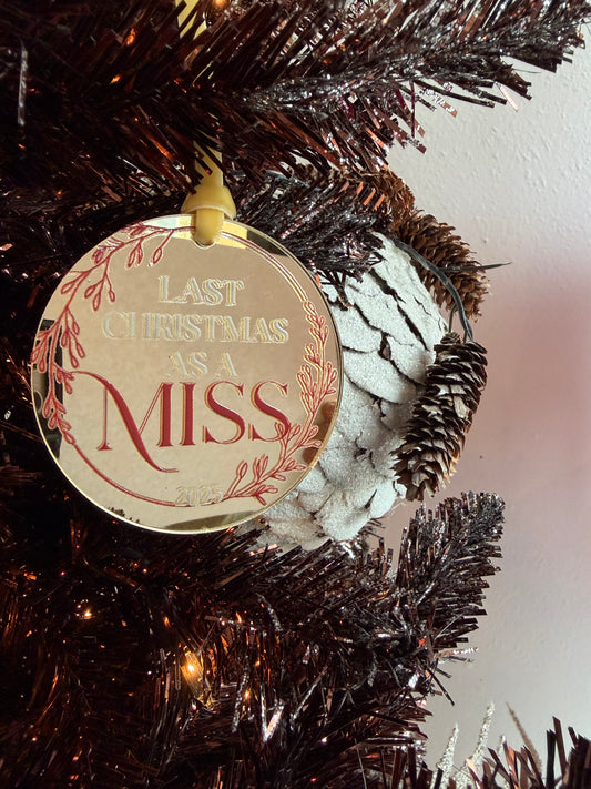 Last Miss - Acrylic Ornament