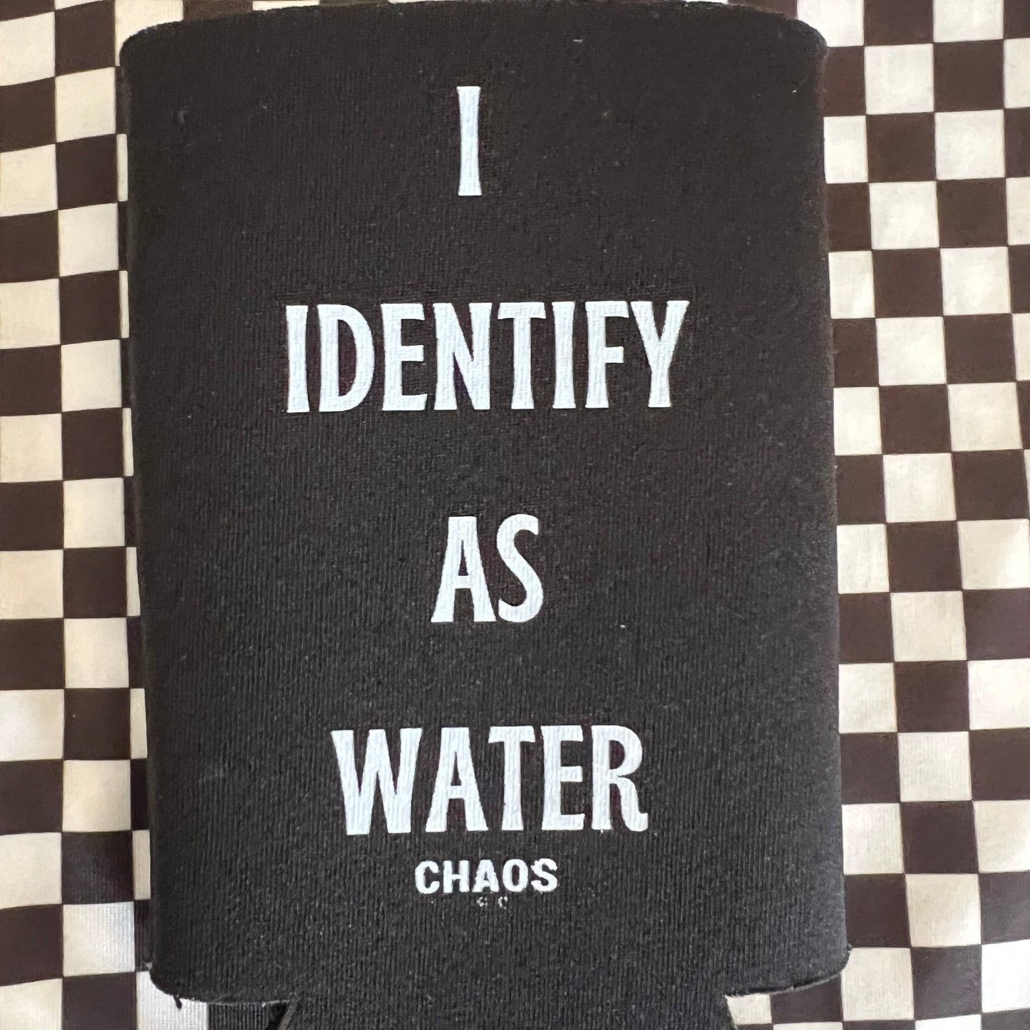 I Identify as Water Koozie - Tall