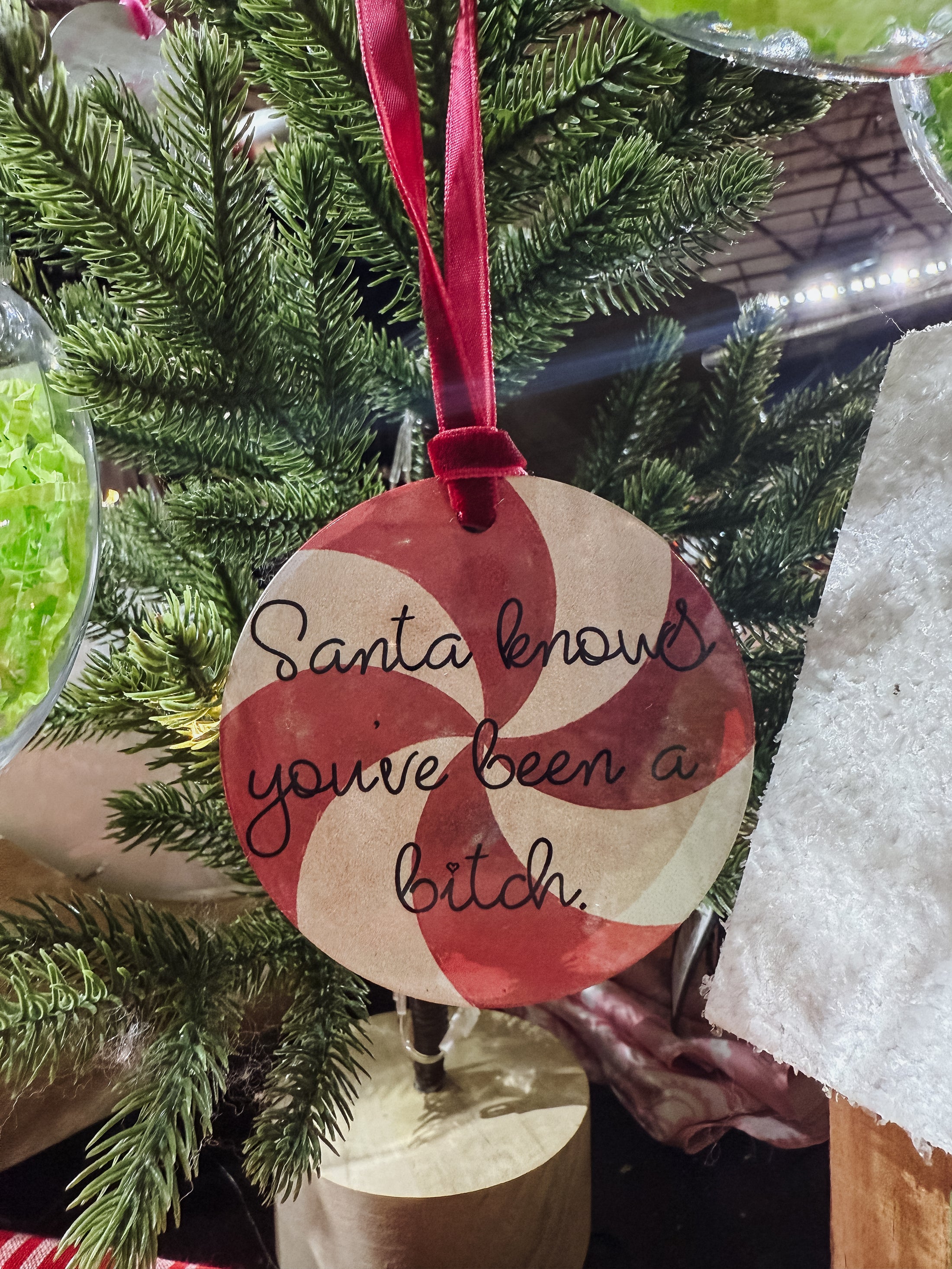 Santa Knows You've Been A Bitch- Ornament