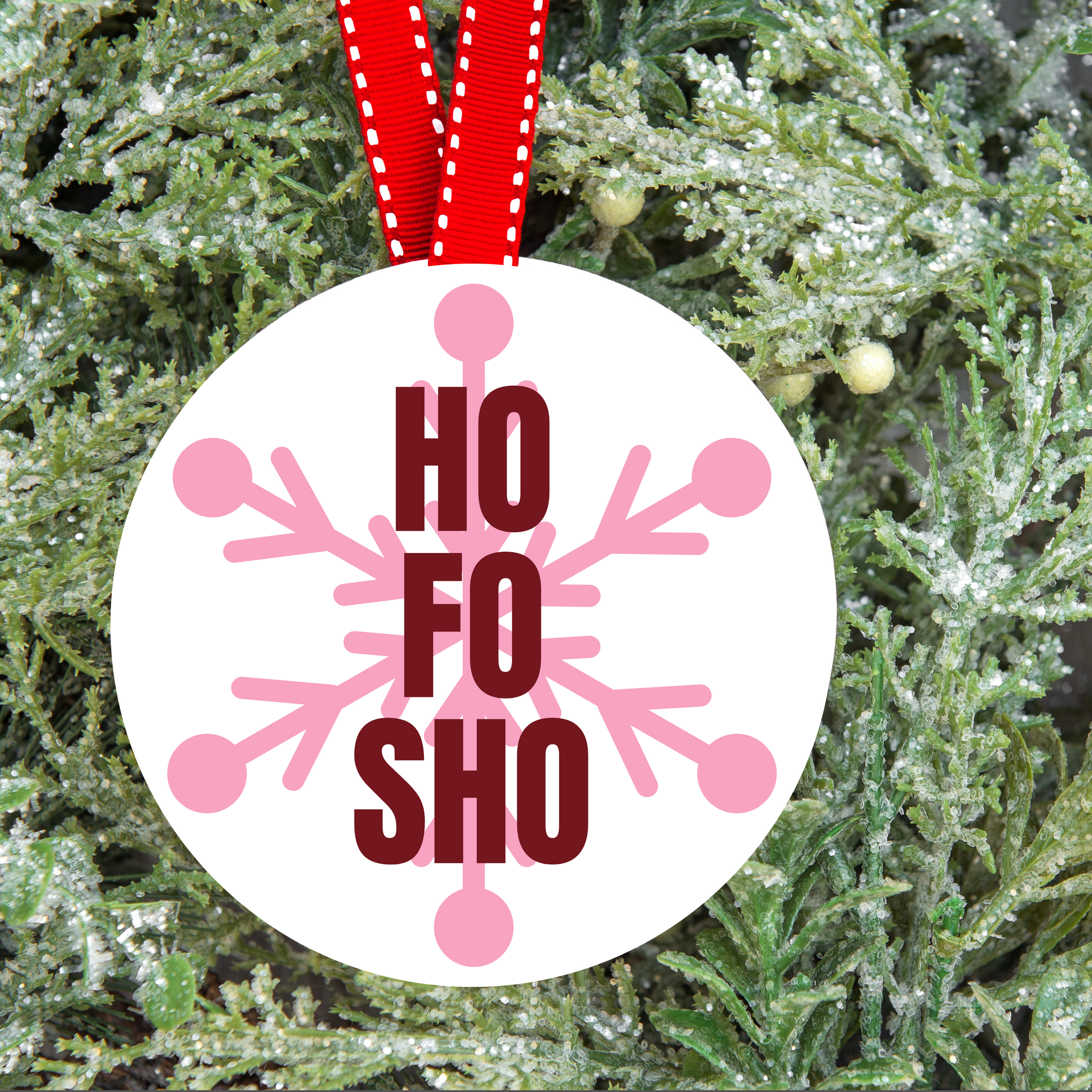 Ho Fo Sho - Ornament