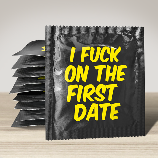 Condoms - "I Fuck On The First Date"
