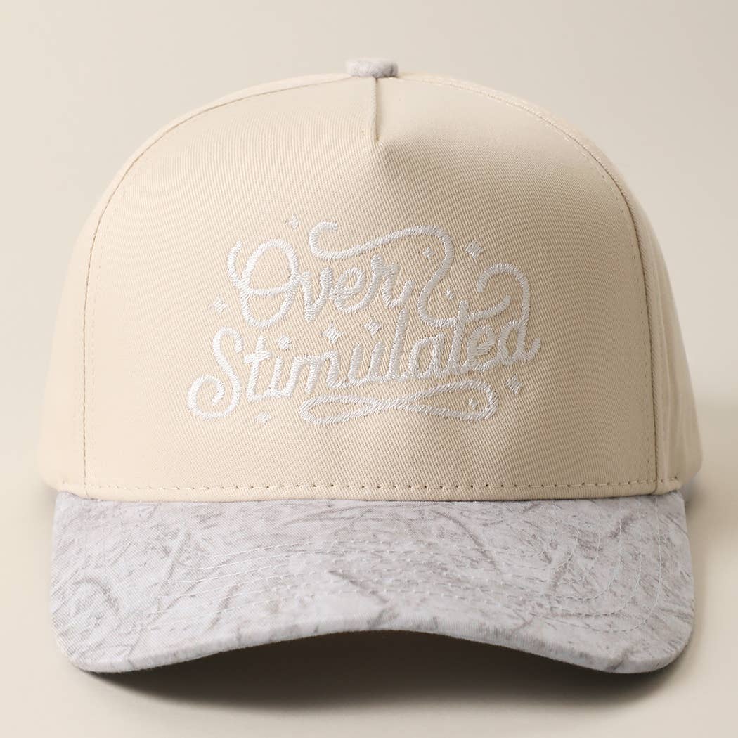 “Over Stimulated” Embroidered Hat