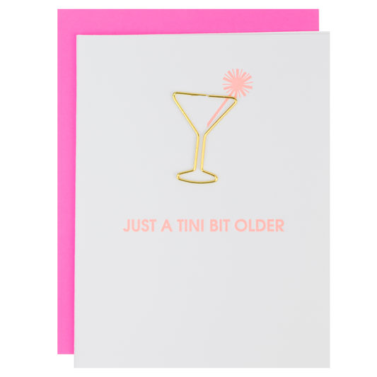 Cards - "Just a Tini Bit Older"